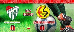 Bursaspor - Eskişehirspor