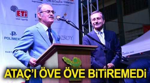 Büyükerşen, Ataç'ı öve öve bitiremedi