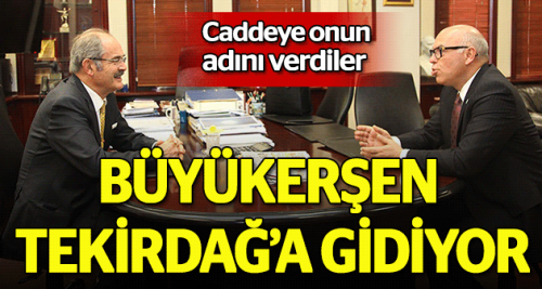 Büyükerşen cuma günü Tekirdağ'a gidiyor