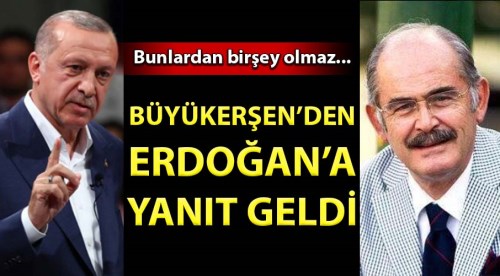 Büyükerşen'den Erdoğan'a yanıt
