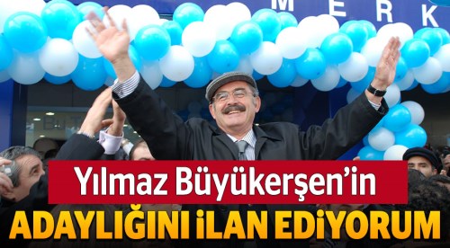 Büyükerşen’in adaylığını ilan ediyorum!