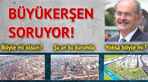 Büyükerşen soruyor!