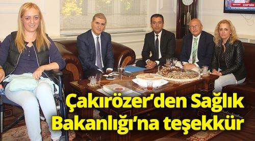 Çakırözer’den Sağlık Bakanlığı’na teşekkür