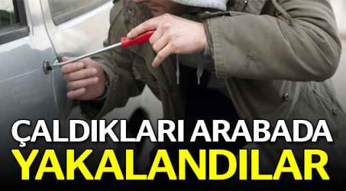 Çaldıkları otomobilde yakalandılar