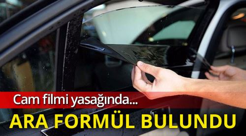 Cam filmi yasağında ara formül bulundu
