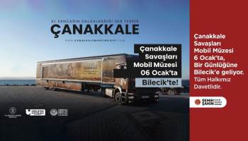 Çanakkale Savaşları Mobil Müzesi Bilecik’E Geliyor

