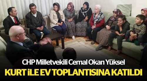 Cemal Okan Yüksel ev toplantısına katıldı