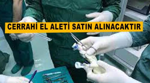 Cerrahi el aleti satın alınacaktır
