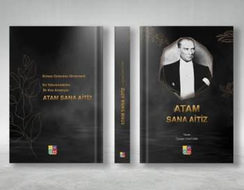 Cevdet Cantürk’Ün “Atam Sana Aitiz” İsimli Kitabı Çıktı
