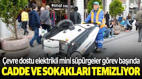 Çevre dostu süpürgeler görev başında