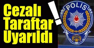 Cezalı taraftarların dikkatine