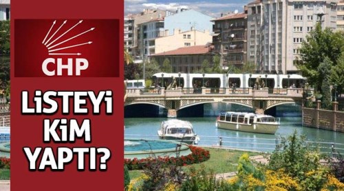 CHP listesini kim yaptı!