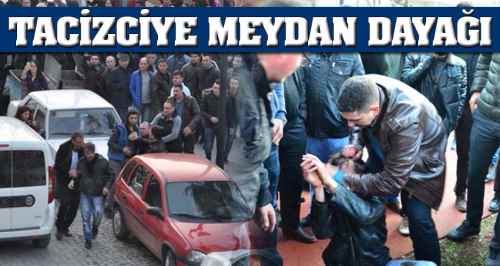 Çocuk tacizcisine meydan dayağı