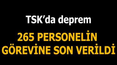 Çok sayıda TSK personeli görevden uzaklaştırıldı