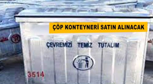Çöp Konteyneri satın alınacak