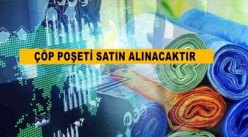 Çöp poşeti satın alınacaktır