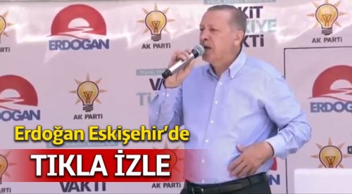 Cumhurbaşkanı Erdoğan Eskişehir'de - CANLI YAYIN