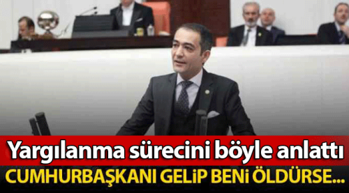 Cumhurbaşkanı gelip beni öldürse…