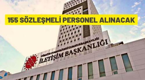 Cumhurbaşkanlığı İletişim Başkanlığı 155 Sözleşmeli Personel alacak