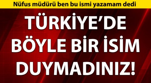 Daha önce böyle bir isim duymadınız...