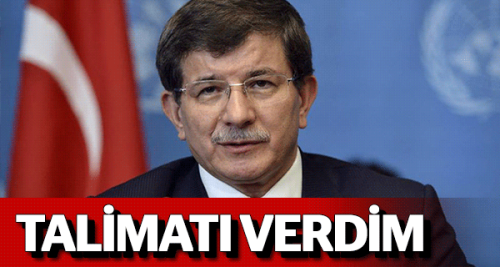 DAVUTOĞLU: DERHAL BAŞLATIYORUZ