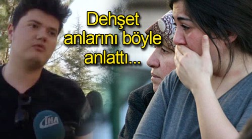 Dehşet anlarını gören öğrenci anlattı 