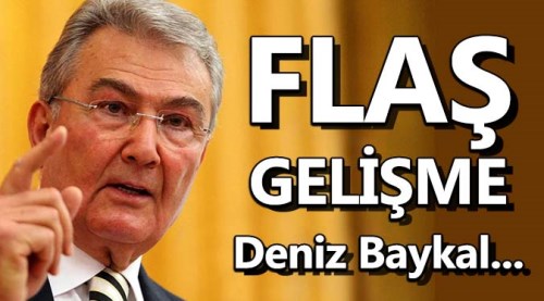 Deniz Baykal hakkında flaş gelişme