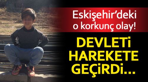 Devlet o çocuğu koruma altına aldı