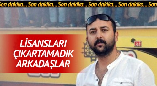 Diri: Lisansları çıkartamadık