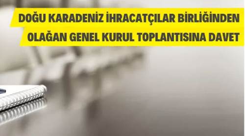 Doğu Karadeniz İhracatçılar Birliğinden davet