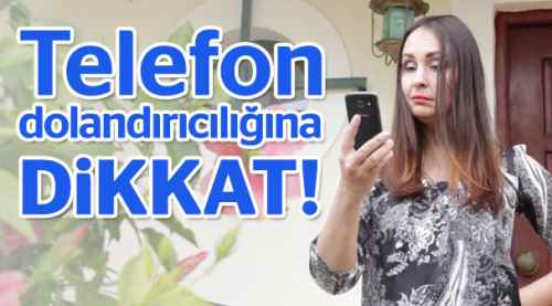 Dolandırıcılar malesef hız kesmiyor