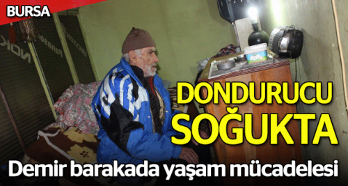 Dondurucu soğukta demir barakada yaşam