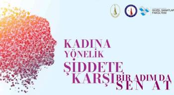 Dpü Gsf Kadına Şiddetle Sanat Yoluyla Mücadele Edecek
