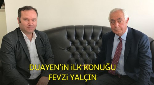 Duayen'in ilk konuğu Fevzi Yalçın
