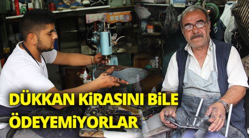 Dükkan kirasını bile ödeyemiyorlar