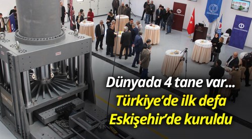 Dünyada beşinci test merkezi Eskişehir'e kuruldu