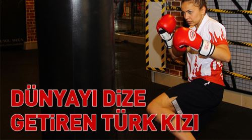 Dünyayı dize getiren Türk kızı