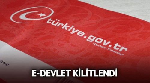 E- devlet kilitlendi!