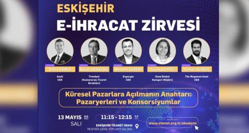 E-ticaretin başarılı isimleri Eskişehir'e geliyor