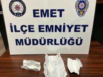 Emet’Te Uyuşturucuyla Yakalanan Zanlı Tutuklandı
