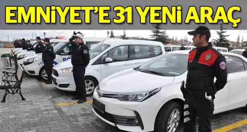 Emniyet'e yeni araçlar geldi