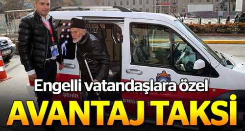 Engelliler için 'avantaj taksi' yollarda