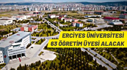 Erciyes Üniversitesi akademik personel alacak