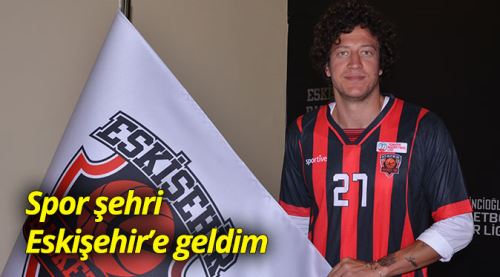 Erdeniz: Spor şehrine geldim