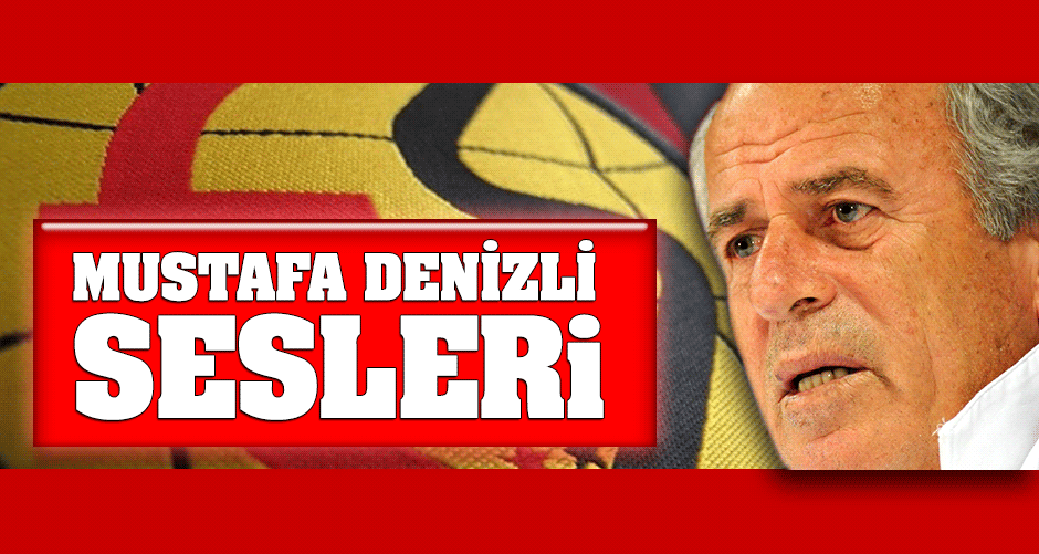 ES ES'te Mustafa Denizli sesleri