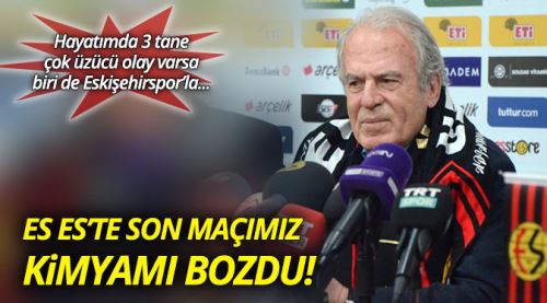 Es Es'te son maçımız kimyamı bozdu