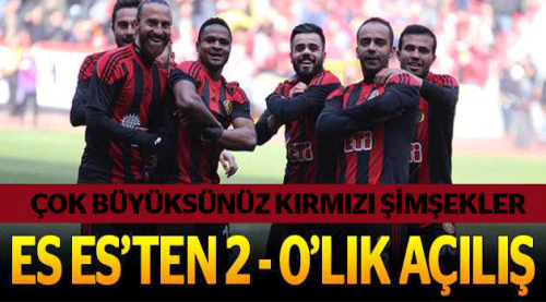 Es Es'ten 2-0'lık açılış