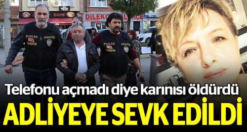 Eş katili koca adliyeye sevk edildi