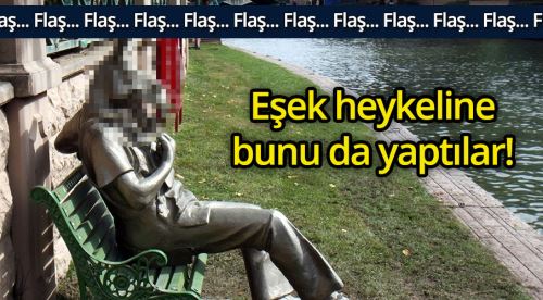 Eşek Heykeline bunu da yaptılar!