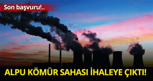Eskişehir Alpu kömür sahası ihaleye çıktı